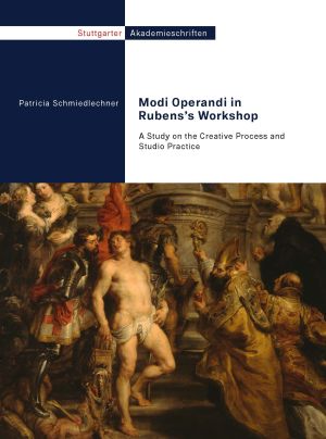 Patricia Schmiedlechner Modus Operandi in Rubens's Workshop